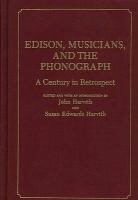 Unknown, John Harvith, Susan Edwards Harvith - Edison, Musicians, and the Phonograph