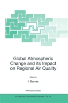 Ian Barnes, Ia Barnes, Ian Barnes - Global Atmospheric Change and its Impact on Regional Air Quality