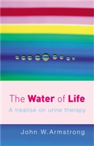 J. Armstrong, Jennifer Armstrong, John W Armstrong, John W. Armstrong - The Water of Life