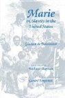 Gustave Beaumont, Gustave De Beaumont, Gustave De Beaumont - Marie Or, Slavery in the United States
