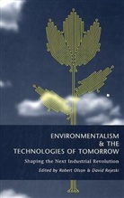 Robert L. (EDT)/ Rejeski Olson, Robert Rejeski Olson, Robert Olson, David Rejesi, David Rejeski - Environmentalism and the Technologies of Tomorrow