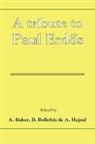 Alan Baker, Bela Bollobas, Paul Erdos, A. Baker, Alan Baker, B. Bollobas... - Tribute to Paul Erdos