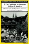 Scott Denham, Scott D. Etc. Denham, Scott D. Kacandes Denham, Scott Kacandes Denham, Scott Denham, Scott D. Denham... - User''s Guide to German Cultural Studies