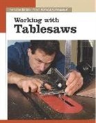 Editors Of Fine Woodworking, Fine Woodworking, Fine Woodworking - Working With Tablesaws