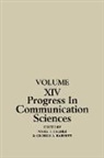George A. Barnett, Mark Palmer, Unknown - Progress in Communication Sciences, Volume 14