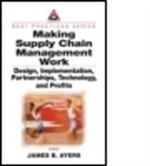 Ayers B. Ayers, James Ayers, James B. Ayers, James B. (Cgr Management Consultants Ayers, James B. (Cgr Management Consultants Llc Ayers, AYERS JAMES B... - Making Supply Chain Management Work