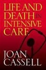 Joan Cassel, Joan Cassell - Life And Death In Intensive Care