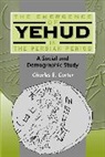 Charles E Carter, Charles E. Carter, Claudia V. Camp, Andrew Mein - The Emergence of Yehud in the Persian Period