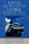 Barbara J. Denison, Denison Barbara J., Ronald M. Glassman, Ronald M. Swatos Glassman, Glassman Ronald M., Jr. Swatos... - Social Problems in Global Perspective
