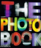 Editors of Phaidon Press, Jeffrey Ian, Phaidon Press, Phaidon Press - The photography book