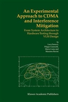 Luca Fanucci, Luca (Italian National Research Council Fanucci, Filippo Giannetti, Filippo (University of Pisa Giannetti, Marco Luise, Massimo Rovini - An Experimental Approach to CDMA and Interference Mitigation