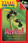 Editors of TIME For Kids, Brenda (EDT) Iasevoli, Editors Time For Kids, Time for Kids Magazine - Ants!
