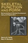 Gary S. Beaupre, Gary S. Beaupré, Dennis R. Carter, Carter Dennis R. - Skeletal Function and Form