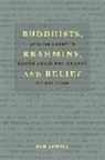 Dan Arnold, Arnold Dan - Buddhists, Brahmins, and Beliefs
