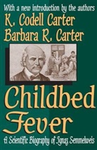 Barbara Carter, Barbara R Carter, Barbara R. Carter, Barbara R. Carter Carter, K Codell Carter, K. Codell Carter... - Childbed Fever