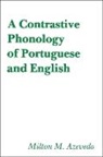 Milton M. Azevedo, Azevedo Milton M. - Contrastive Phonology of Portuguese and English