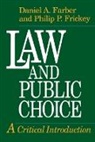Farber, Daniel A. Farber, Philip P. Frickey, Frickey Philip P. - Law and Public Choice