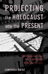 Laurie Baron, Lawrence Baron, Baron Lawrence - Projecting the Holocaust Into the Present