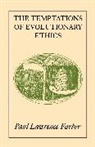 Paul Lawrence Farber, Paul Lawrence Farber - Temptations of Evolutionary Ethics