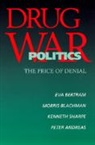 Peter Andreas, Andreas Peter, Eva Bertram, Eva Blachman Bertram, Bertram Eva, Bertram/Blachman... - Drug War Politics