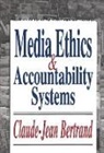 Claude-Jean Bertrand, Claude Jean-Bertrand, Claude-Jean Bertrand, BERTRAND CLAUDE-JEAN, Claude Jean-Bertrand - Media Ethics and Accountability Systems