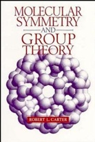 Kathryn Carter, R.L. Carter, Robert L Carter, Robert L. Carter - Molecular Symmetry and Group Theory