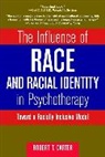 Carter, Robert T. Carter, Rt Carter, CARTER ROBERT T - INFLUENCE OF RACE AND RACIAL IDENT
