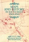 A. J. Barker, Katherine Barker, Katherine Kain Barker, BARKER KATHERINE KAIN ROGER J P, Prof. Roger Barker Kain, Roger Kain... - Maps and History in South-West England