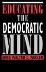 Walter C Parker, Walter C. Parker - Educating the Democratic Mind