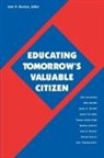 J. Burstyn, Joan N Burstyn, Joan N. Burstyn - Educating Tomorrow's Valuable Citizen
