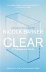 Nicola Barker - Clear: A Transparent Novel