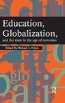 Michael A. Peters, Michael A. (EDT) Peters, Colin Lankshear, Michael Peters, Michael A. Peters - Education, Globalization, And The State In The Age Of Terrorism
