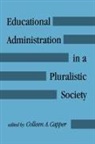 Colleen A Capper, Colleen A. Capper - Educational Administration in a Pluralistic Society
