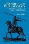 Karen Barkey - Bandits and Bureaucrats