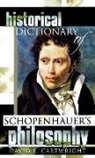 David E. Cartwright, David Edgar Cartwright - Historical Dictionary of Schopenhauers Philosophy