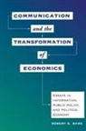 Robert E Babe, Robert E. Babe - Communication and the Transformation of Economics