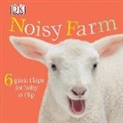 Dk Publishing, Inc./ Burton Dorling Kindersley, PUBLISHING DK, Dk Publishing - Noisy Farm