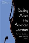 Keith Cartwright - Reading Africa Into American Literature