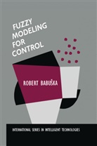 Robert Babu¿ka, Robert Babuska - Fuzzy Modeling for Control