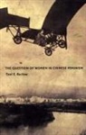 Tani Barlow, Tani E. Barlow - Question of Women in Chinese Feminism