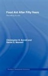 Christopher B Barrett, Christopher B. Barrett, Christopher B. (Cornell University Barrett, Christopher B. Maxwell Barrett, Dan Maxwell, Dan (CARE International Maxwell... - Food Aid After Fifty Years