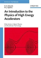 D Edwards, D. A. Edwards, D. A. Syphers Edwards, D.a. Syphers Edwards, Da Edwards, Donald A Edwards... - Introduction to the Physics of High Energy Accelerators