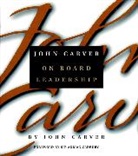 Carver, J Carver, John Carver, John (Atlanta Carver - John Carver on Board Leadership