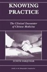 Judith Farquhar, Judith Farquhctr - Knowing Practice