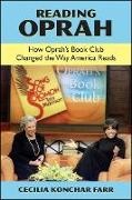 Cecilia Konchar Farr, Cecilia Konchar Farr - Reading Oprah - How Oprah's Book Club Changed the Way America Reads