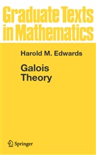 Harold M Edwards, Harold M. Edwards - Galois Theory