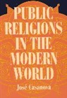 Jose Casanova, Casanova Jose, Jose Casonova - Public Religions in the Modern World
