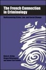Bruce A Arrigo, Bruce A. Arrigo, Bruce A./ Schehr Arrigo, Dragan Milovanovic, Robert Carl Schehr - The French Connection In Criminology