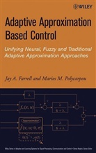 JA Farrell, Jay Farrell, Jay A Farrell, Jay A. Farrell, Jay A. (University of California Farrell, Jay A. Polycarpou Farrell... - Adaptive Approximation Based Control
