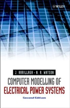 Arrillaga, J Arrillaga, J. Arrillaga, Jos Arrillaga, Jos (University of Canterbury Arrillaga, Jos Watson Arrillaga... - Computer Modelling of Electrical Power Systems